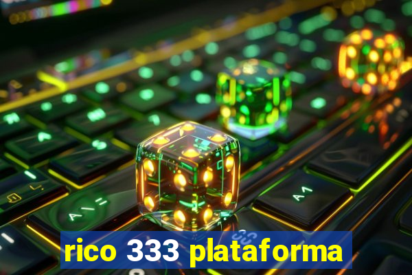 rico 333 plataforma